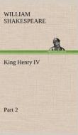 King Henry IV, Part 2 di William Shakespeare edito da TREDITION CLASSICS