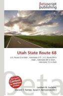 Utah State Route 68 edito da Betascript Publishing
