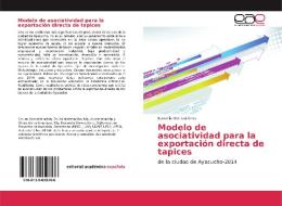 Modelo de asociatividad para la exportación directa de tapices di Eusterio Oré Gutiérrez edito da EAE