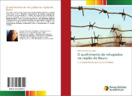 O acolhimento de refugiados na região de Bauru di Karime Farache Lopes edito da Novas Edições Acadêmicas