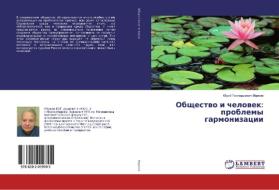 Obschestwo i chelowek: problemy garmonizacii di Jurij Gennad'ewich Markow edito da LAP LAMBERT Academic Publishing