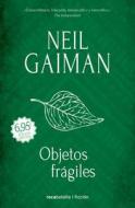 Objetos Fragiles Limited di Neil Gaiman edito da ROCA EDIT