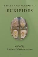 Brill's Companion to Euripides (2 Vols) edito da BRILL ACADEMIC PUB