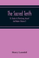 The Sacred Tenth di Henry Lansdell edito da Alpha Editions