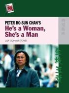 Peter Ho-Sun Chan's He's a Woman, She's a Man di Lisa Odham Stokes edito da HONG KONG UNIV PR