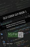 Old Coder Guy Book 1 di Eric Whitney edito da OCG Worldwide LLC