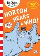 Horton Hears A Who! di Dr. Seuss edito da HarperCollins Publishers