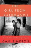 The Girl From Kathmandu di Cam Simpson edito da HarperCollins Publishers Inc