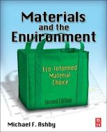 Materials and the Environment di Michael Ashby edito da Elsevier LTD, Oxford
