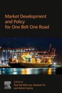 Market Development and Policy for One Belt One Road edito da ELSEVIER