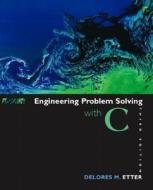 Engineering Problem Solving With C di D.M. Etter, Jeanine A. Ingber edito da Pearson Education (us)