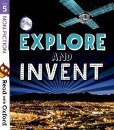 Read with Oxford: Stage 5: Non-fiction: Explore and Invent di Rob Alcraft, Ciaran Murtagh, Janine Scott, Vicky Shipton edito da Oxford University Press
