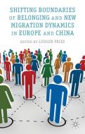 Shifting Boundaries of Belonging and New Migration Dynamics in Europe and China edito da SPRINGER NATURE