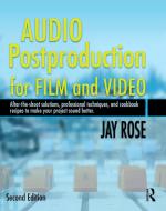 Audio Postproduction for Film and Video di Jay Rose edito da Taylor & Francis Ltd