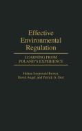 Effective Environmental Regulation di Halina Szejnwald Brown, David Angel, Patrick G. Derr edito da Praeger Publishers