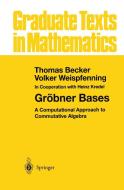 Gröbner Bases di Thomas Becker, Volker Weispfenning edito da Springer New York