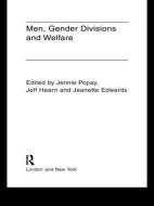 Men, Gender Divisions and Welfare di Jeanette Edwards edito da Routledge