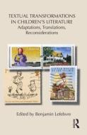 Textual Transformations in Children's Literature edito da Taylor & Francis Ltd