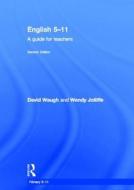 English 5--11 di David Waugh, Wendy Jolliffe edito da Taylor & Francis Ltd