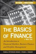 The Basics of Finance: An Introduction to Financial Markets, Business Finance, and Portfolio Management di Pamela Peterson Drake, Frank J. Fabozzi edito da WILEY