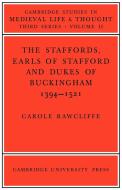 The Staffords, Earls of Stafford and Dukes of Buckingham di Carole Rawcliffe edito da Cambridge University Press