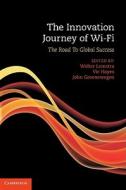 The Innovation Journey of Wi-Fi di Wolter Lemstra edito da Cambridge University Press