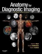 Anatomy for Diagnostic Imaging di Stephanie Ryan, Michelle McNicholas, Stephen John Eustace edito da Elsevier Health Sciences