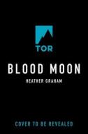 Blood Moon di Heather Graham, Jon Land edito da TOR BOOKS