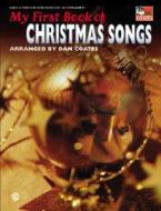 My First Book Of Christmas Songs edito da International Music Publications
