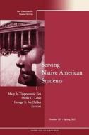 Serving Native American Students di Ss, Ss (Student Services), Ric Lowe edito da John Wiley & Sons