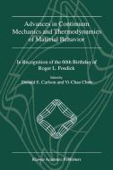 Advances in Continuum Mechanics and Thermodynamics of Material Behavior di Donald E. Carlson edito da Springer Netherlands