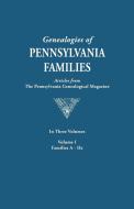 Genealogies of Pennsylvania Families. a Consolidation of Articles from the Pennsylvania Genealogical Magazine. in Three  di Pennsylvania Genealogical Magazine edito da Clearfield