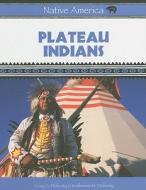 Plateau Indians di Craig A. Doherty edito da Facts On File