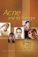 Acne And Its Therapy edito da Taylor & Francis Inc