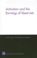 Activation and Earnings of Reservists di David S. Loughran, Jacob Alex Klerman, Craig Martin edito da RAND CORP