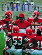 Coaching Football di Tom Flores, Bob O'Connor edito da Masters Press,u.s.