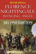 Florence Nightingale: Avenging Angel, Second Edition di Hugh Small edito da Knowledge Leak