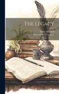 The Legacy di Elbert Hubbard edito da LEGARE STREET PR