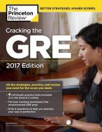 Cracking The Gre With 4 Practice Tests, 2017 Edition di Princeton Review edito da Random House USA Inc