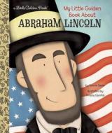 My Little Golden Book about Abraham Lincoln di Bonnie Bader edito da GOLDEN BOOKS PUB CO INC