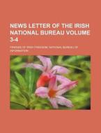 News Letter of the Irish National Bureau Volume 3-4 di Friends Of Irish Information edito da Rarebooksclub.com