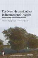 The New Humanitarians in International Practice edito da Taylor & Francis Ltd