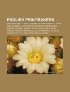 English Printmakers: William Blake, J. M di Books Llc edito da Books LLC, Wiki Series