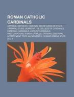 Roman Catholic Cardinals: List Of Living di Books Llc edito da Books LLC, Wiki Series