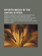 Sports Media In The United States: Westw di Books Llc edito da Books LLC, Wiki Series