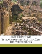 Erlebnisse Und Betrachtungen Aus Der Zei di Hermann Christlieb Matthaus Von Stein edito da Nabu Press