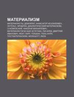 Materializm: Materialisty, Demokrit, Ana di Istochnik Wikipedia edito da Books LLC, Wiki Series