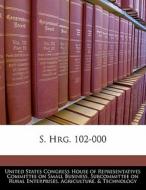 S. Hrg. 102-000 edito da Bibliogov