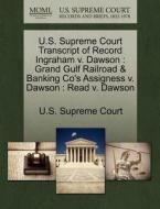U.s. Supreme Court Transcript Of Record Ingraham V. Dawson edito da Gale Ecco, U.s. Supreme Court Records