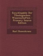 Encyklopadie Der Theologischen Wissenschaften di Karl Rosenkranz edito da Nabu Press